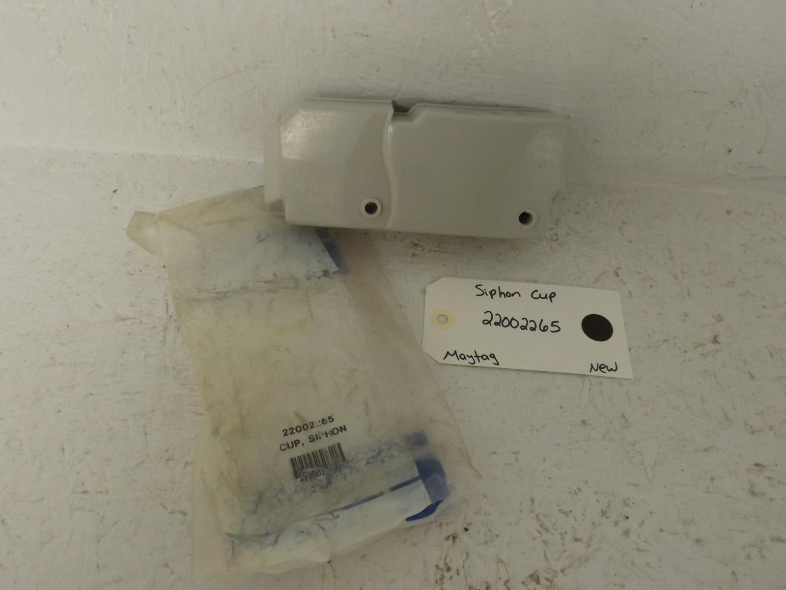Maytag Washer 22002265 Siphon Cup New Maytag Washer 22002265 Siphon Cup New